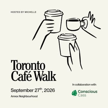 Cover Image for Toronto Café Walk x Conscious Cass [Annex Edition] ☕