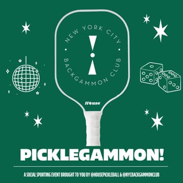 Cover Image for House Pickleball + NYC Backgammon Club Present: Picklegammon