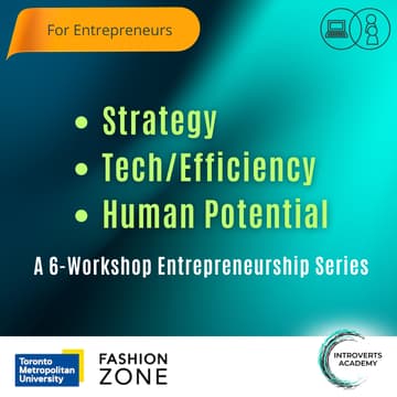 Cover Image for Strategy | Tech/Efficiency | Human Potential: The 6-Workshop Entrepreneurship Series