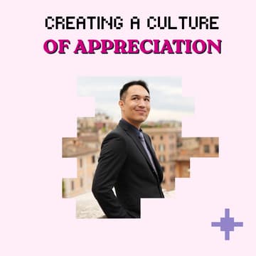 Cover Image for Creating a Culture of Appreciation (in Work and Life)
