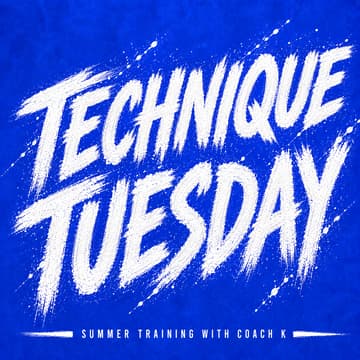 Cover Image for Tecnique Tuesdays: Summer Training w/ Coach K