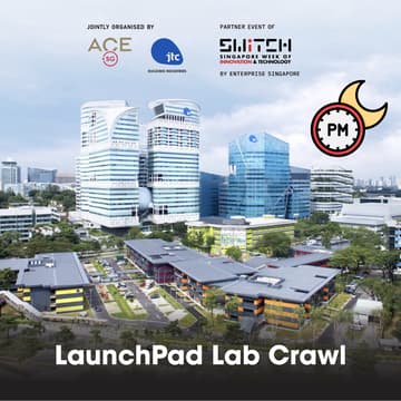 Cover Image for SWITCH Day 0 Lab Crawl - LaunchPad @ One-North (PM)