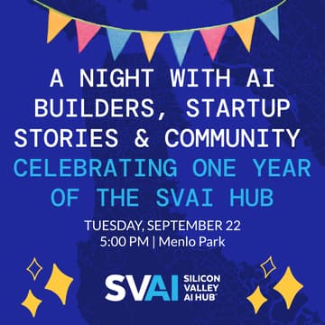 Cover Image for A Night with AI Builders, Startup Stories & Community -- Celebrating One Year of the SVAI Hub