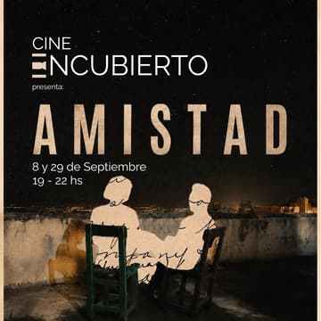 Cover Image for Cine Encubierto - Martes 8 de Septiembre - AMISTAD