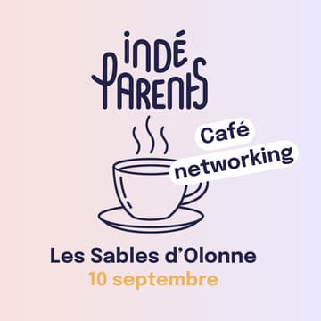 Cover Image for Café des Indéparents - Les Sables d'Olonne - 10 septembre