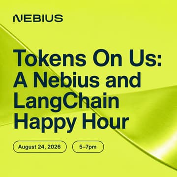 Cover Image for Tokens On Us: A Nebius and LangChain Happy Hour