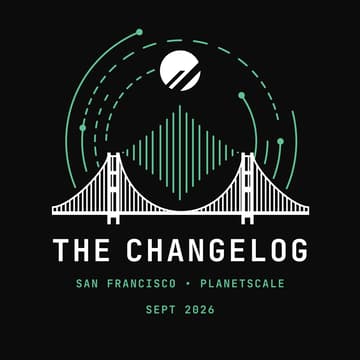 Cover Image for PlanetScale presents Changelog IRL
