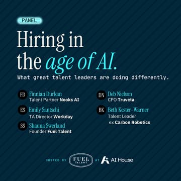 Cover Image for Panel: Hiring in the Age of AI: What Great Talent Leaders Are Doing Differently | Fuel Talent