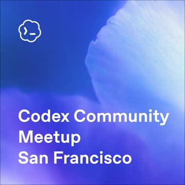 Cover Image for Codex Community Meetup - San Francisco