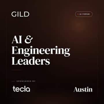 Cover Image for Austin GILD AI Forum x Tecla: AI and Engineering Leaders Dinner