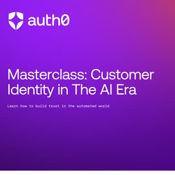 Cover Image for Masterclass: Customer Identity in the AI Era