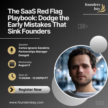 Cover Image for Founders Bay Virtual Workshop: The SaaS Red Flag Playbook: Dodge the Early Mistakes That Sink Founders