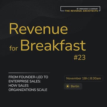 Cover Image for Revenue for Breakfast #23 - From Founder-Led to Enterprise Sales: How Sales Organizations Scale