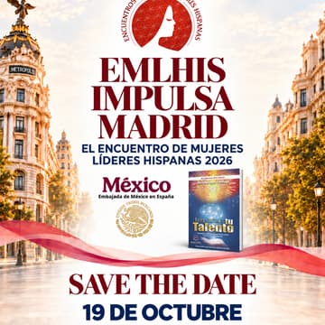 Cover Image for EMLHIS IMPULSA MADRID: EMBAJADA DE MÉXICO EN ESPAÑA. - TALENTO, CULTURA Y LIDERAZGO -