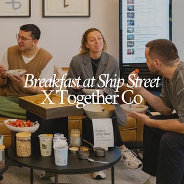 Cover Image for Breakfast at Ship Street X Together Co
