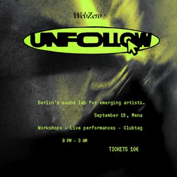 Cover Image for UNFOLLOW Launch Party with WebZero
