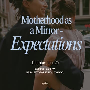 Cover Image for LA: Motherhood as a Mirror - Expectations