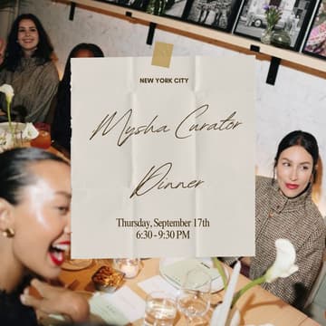 Cover Image for NYC: Mysha Curator Dinner