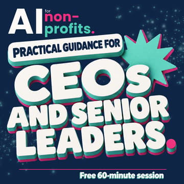 Cover Image for AI for Non-Profits: Practical AI Guidance for CEOs and Senior Leaders