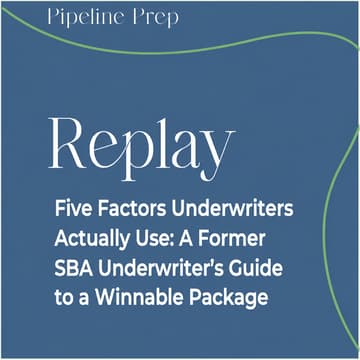 Cover Image for Instant Replay: Five Factors Underwriters Actually Use: A Former SBA Underwriter’s Guide to a Winnable Package