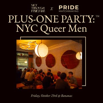 Cover Image for Plus-One Party™: Queer Men's Edition x Pride Matchmaking 🌈 [admits 2]
