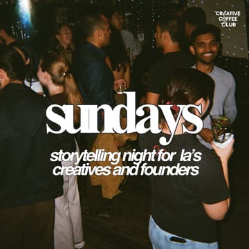 Cover Image for sundays: storytelling night for la's creatives and founders