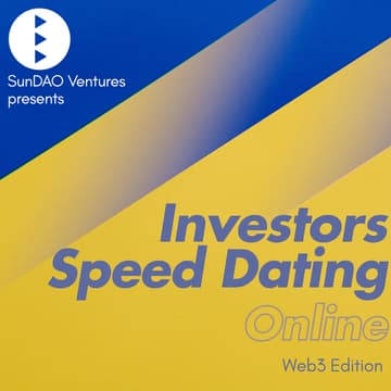 Cover Image for Investors Speed Dating (Web3 Edition) by SunDAO Ventures
