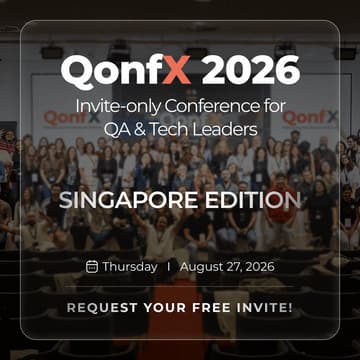 Cover Image for QonfX: Invite-only Conference for QA & Tech Leaders | Singapore