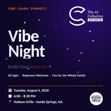 Cover Image for Vibe Night in Sandy Springs (w/ The AI Collective)