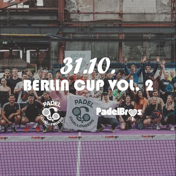 Cover Image for 🎾 BERLIN Cup Padel Challengers x PadelBros Vol. 2