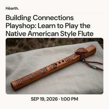 Cover Image for Building Connections Playshop: Learn to Play the Native American Style Flute