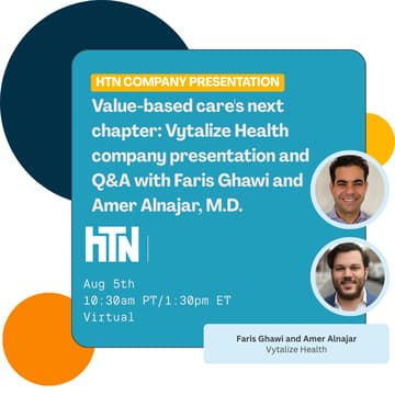 Cover Image for Value-based care's next chapter: Vytalize Health company presentation and Q&A with co-founders Faris Ghawi and Amer Alnajar, M.D.