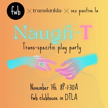 Cover Image for TransKinkLA + SPLA Presents Naugh-T