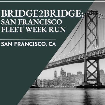 Cover Image for Bridge2Bridge: San Francisco Fleet Week Run