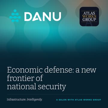 Cover Image for Danu & Atlas Works Group: Economic Defense as National Security
