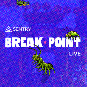 Cover Image for Last Call of Summer in Chinatown: Breakpoint LIVE with Sentry