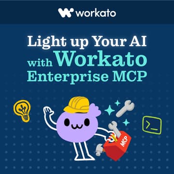 Cover Image for Light up Your AI With Workato Enterprise MCP