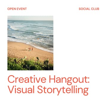 Cover Image for Creative Hangout: Visual Storytelling @ Circles House