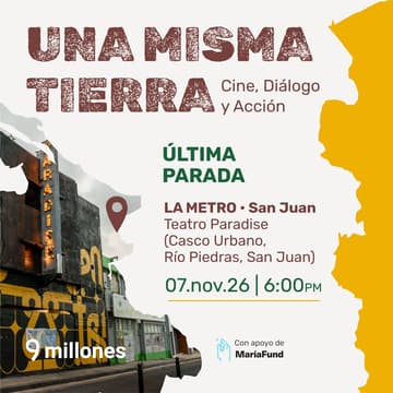 Cover Image for Una Misma Tierra: Cine, Diálogo y Acción (Río Piedras)