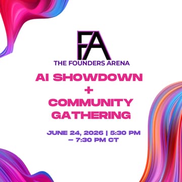 Cover Image for The Founders Arena: AI Showdown + Community Gathering