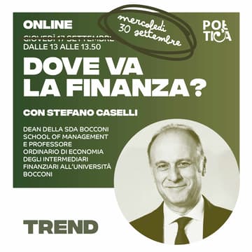 Cover Image for TREND con Stefano Caselli - Dove va la finanza?