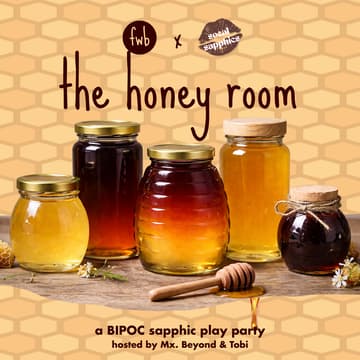 Cover Image for The Honey Room: a BIPOC sapphic party