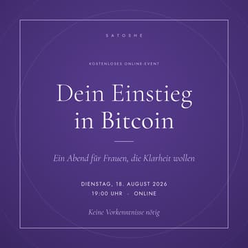 Cover Image for SatoShe Webinar – Bitcoin verstehen: Ein Abend für Frauen, die Klarheit wollen