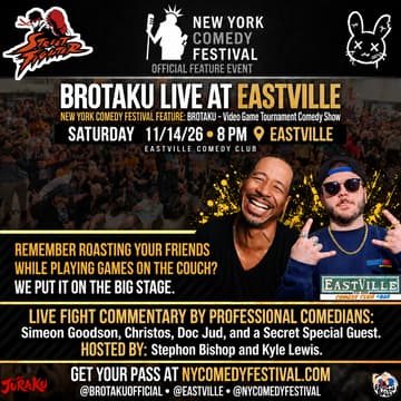 Cover Image for New York Comedy Festival Brotaku: Street Fighter 6 Tournament Comedy Roast Show