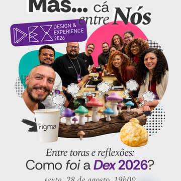 Cover Image for Mas... Cá entre nós: Como foi a Dex 2026?