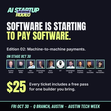Cover Image for AI Startup Rodeo: Machine-to-machine payments · Austin Tech Week, Oct 30