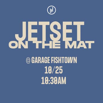 Cover Image for JETSET on the mat @ Garage Fishtown!