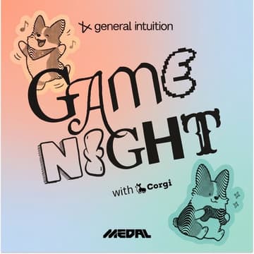 Cover Image for Game Night 🎮 Corgi x General Intuition