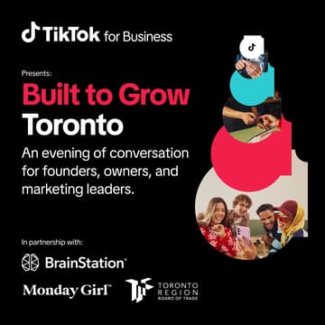 Cover Image for TikTok for Business Presents: Built to Grow — Toronto