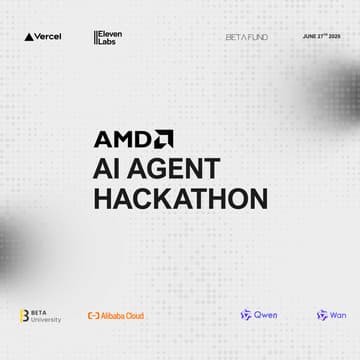Cover Image for AMD X Beta Fund AI Agent Hackathon
